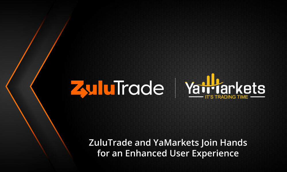 ZuluTrade و YaMarkets يتكاتفان من أجل تجربة مستخدم محسنة