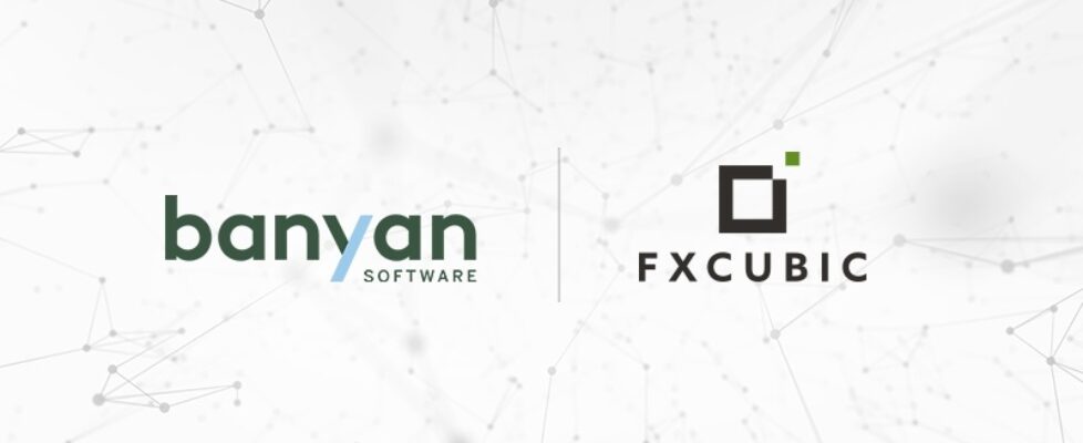 تعلن اف اكس كيوبيك FXcubic تعلن عن استحواذ بانيان سوفت وير Banyan Software عليها